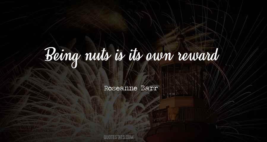Its Own Reward Quotes #1494492