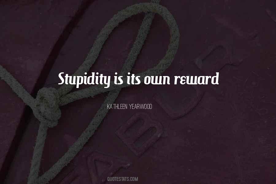 Its Own Reward Quotes #1637158