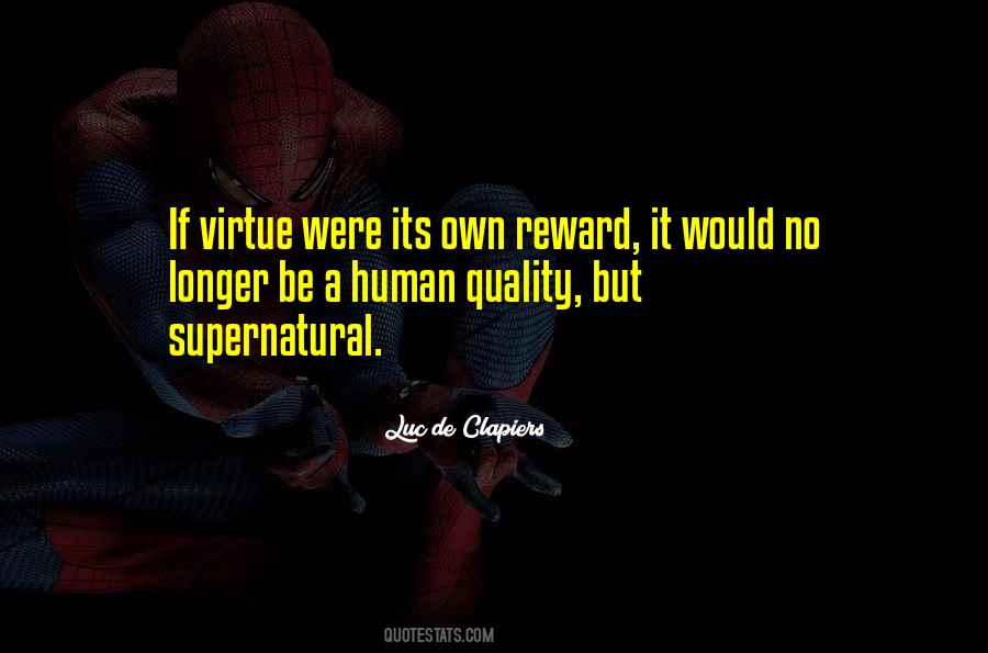 Its Own Reward Quotes #631783