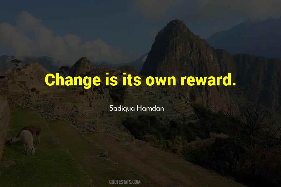 Its Own Reward Quotes #907605