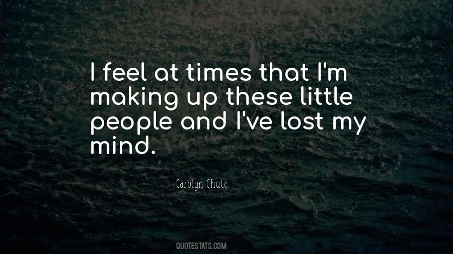 Quotes About Lost My Mind #1194846