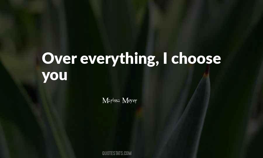 Quotes About Choose You #1153163