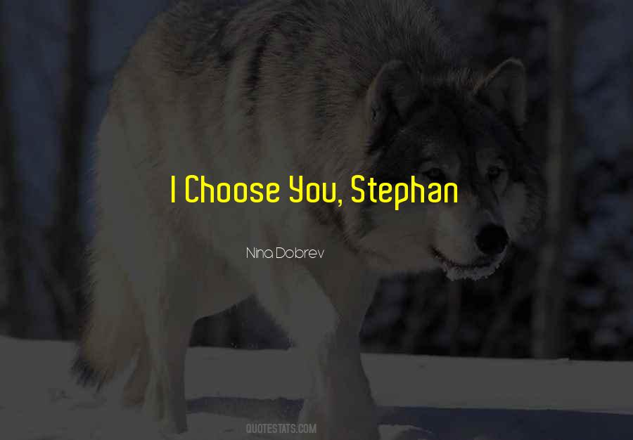 Quotes About Choose You #1408100