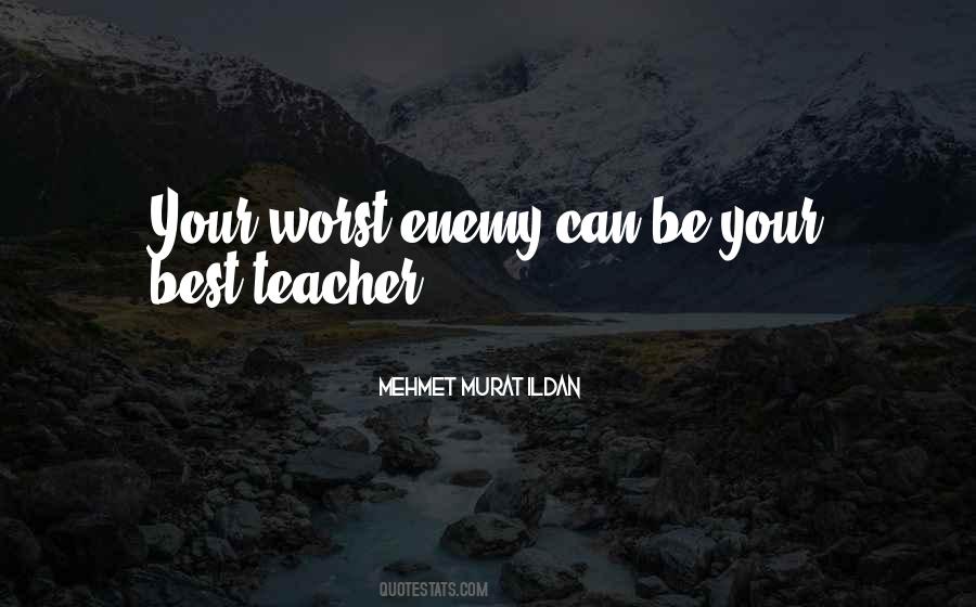 Quotes About Your Best Teacher #1668724