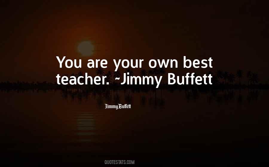 Quotes About Your Best Teacher #177494