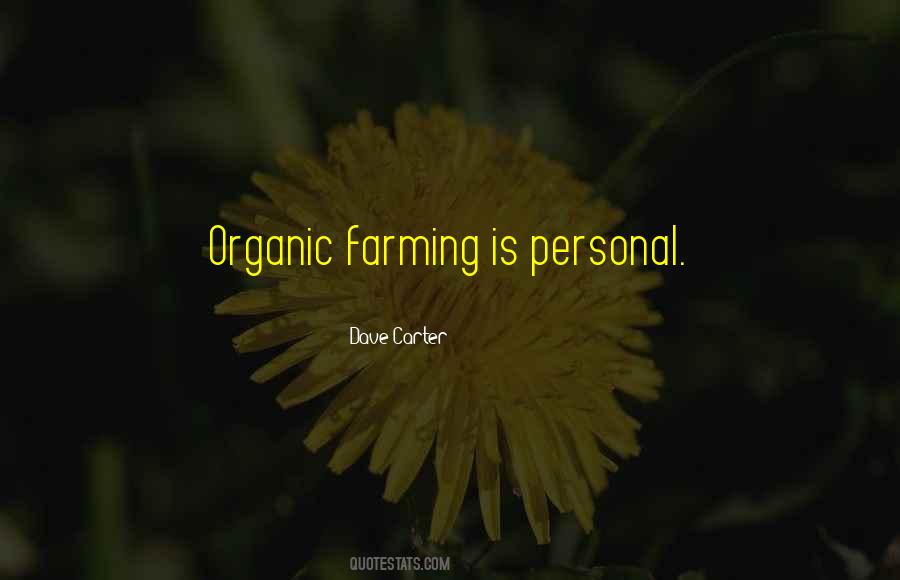 Quotes About Organic Farming #1250832