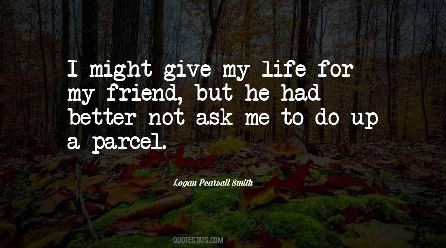 Quotes About Not Giving Up On Friendship #609413