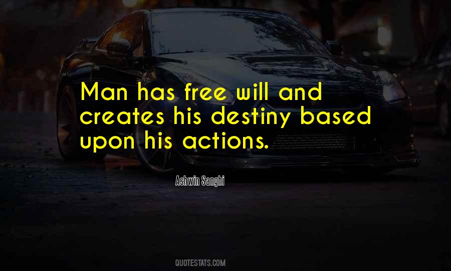 Quotes About Man's Free Will #491119