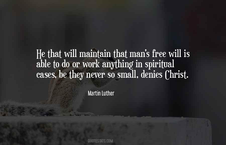 Quotes About Man's Free Will #741312