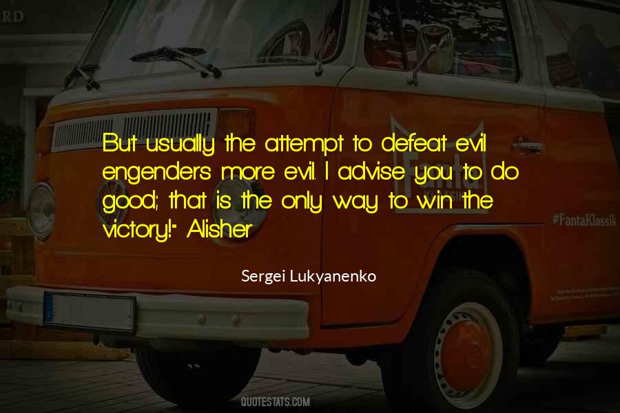 Quotes About Victory Of Good Over Evil #1035153