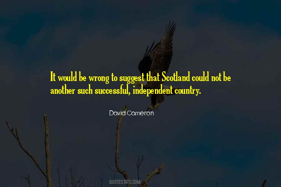 Quotes About Independent Country #1842173