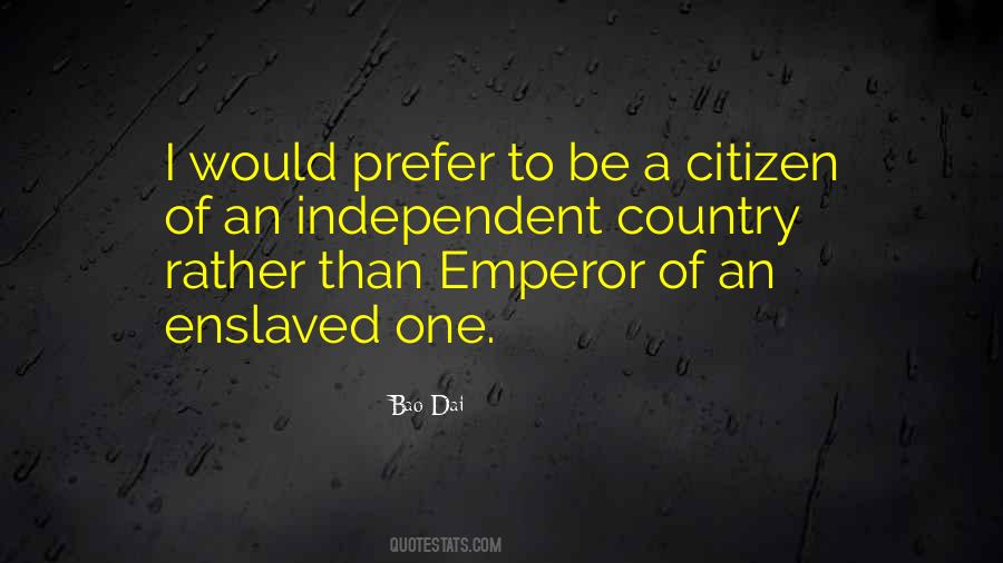 Quotes About Independent Country #495489