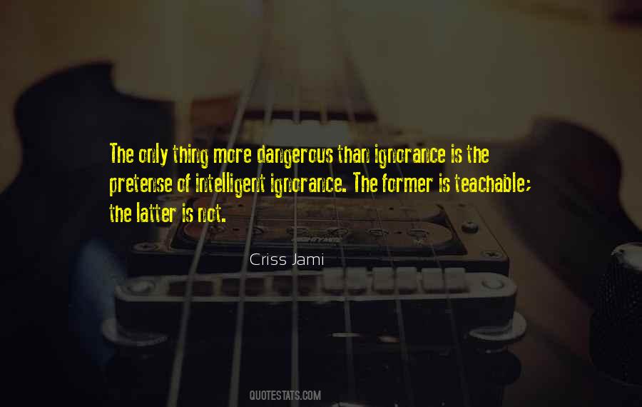 Quotes About Dangerous Knowledge #1054938