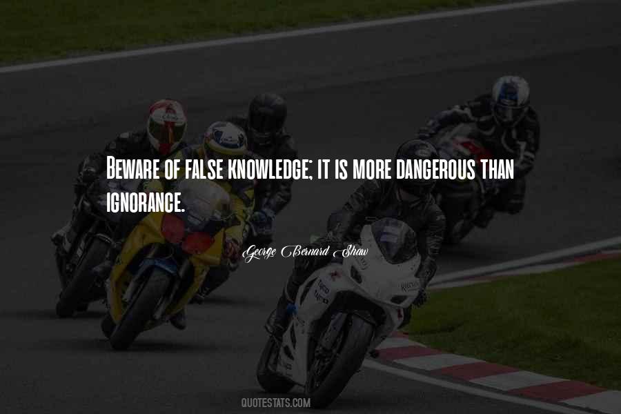 Quotes About Dangerous Knowledge #1239743
