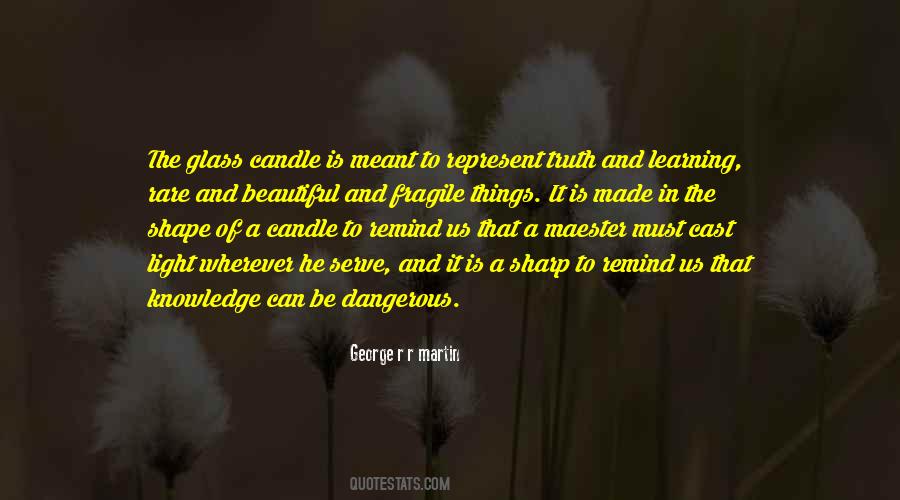 Quotes About Dangerous Knowledge #1420836