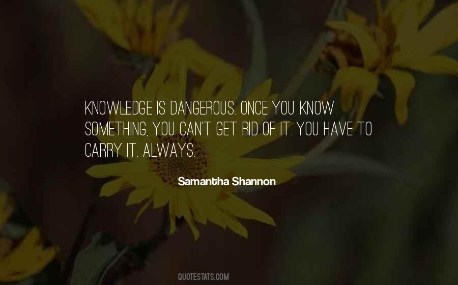 Quotes About Dangerous Knowledge #1526551