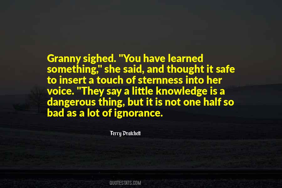 Quotes About Dangerous Knowledge #1647474