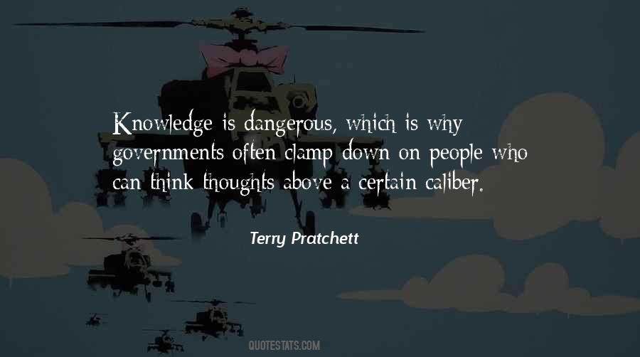 Quotes About Dangerous Knowledge #550827