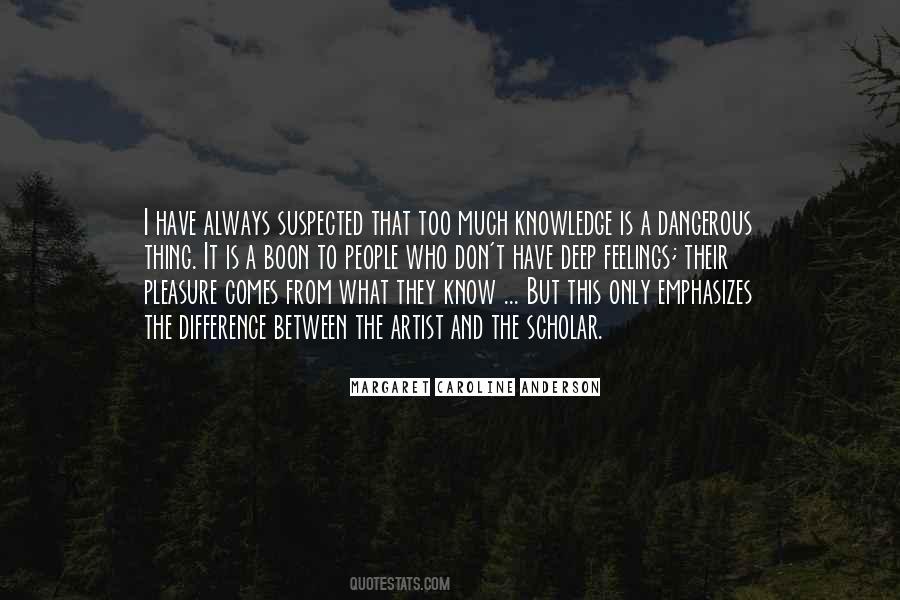 Quotes About Dangerous Knowledge #603705