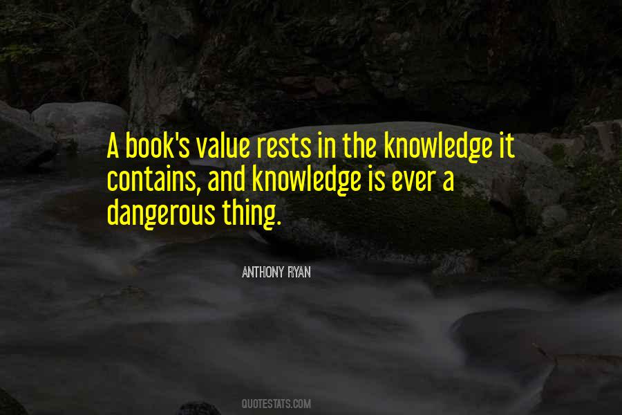 Quotes About Dangerous Knowledge #707774