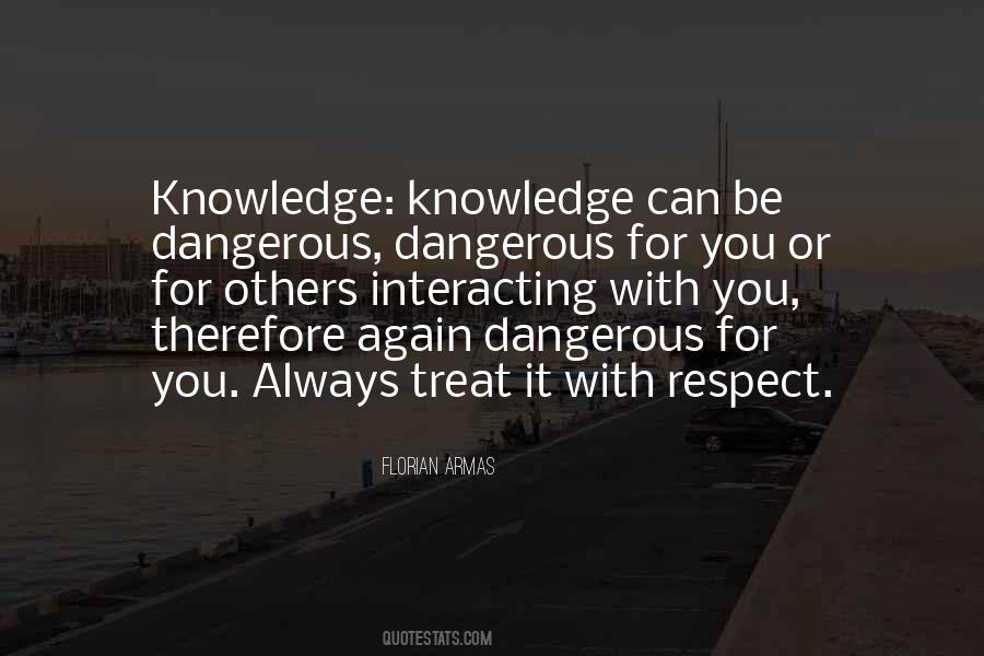 Quotes About Dangerous Knowledge #716179