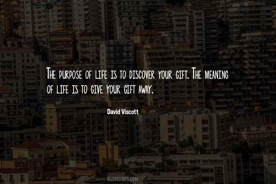 Quotes About The Purpose Of Life #1079348