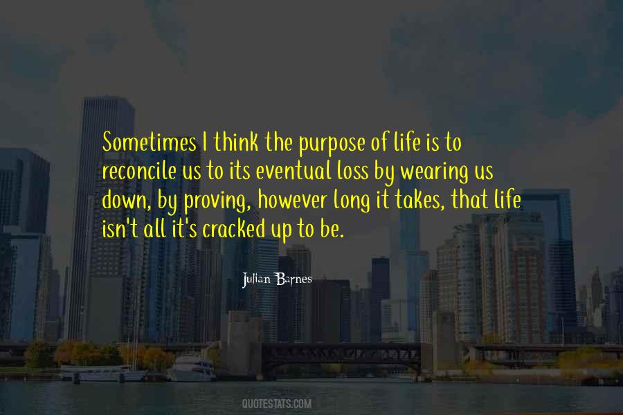 Quotes About The Purpose Of Life #1102263
