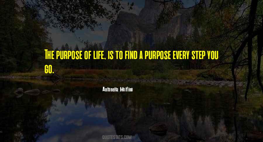 Quotes About The Purpose Of Life #1130583