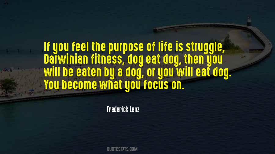 Quotes About The Purpose Of Life #1389859