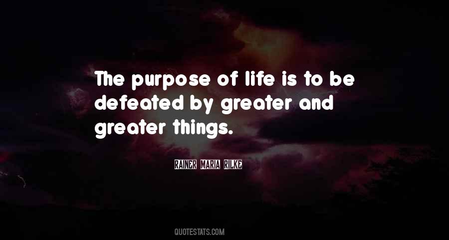 Quotes About The Purpose Of Life #1653288