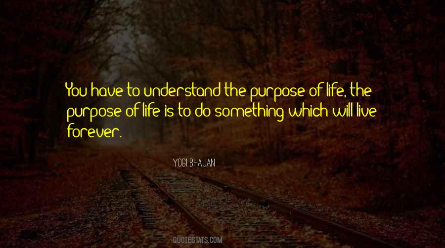 Quotes About The Purpose Of Life #1797243