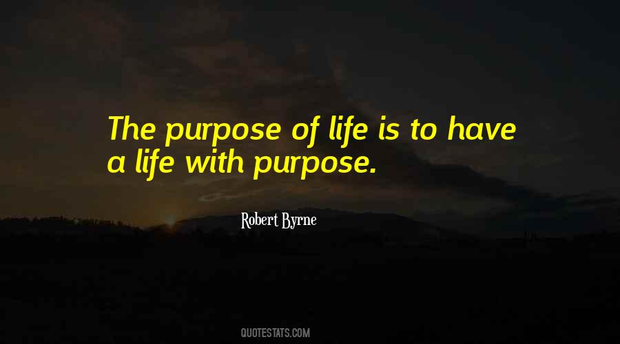 Quotes About The Purpose Of Life #295773