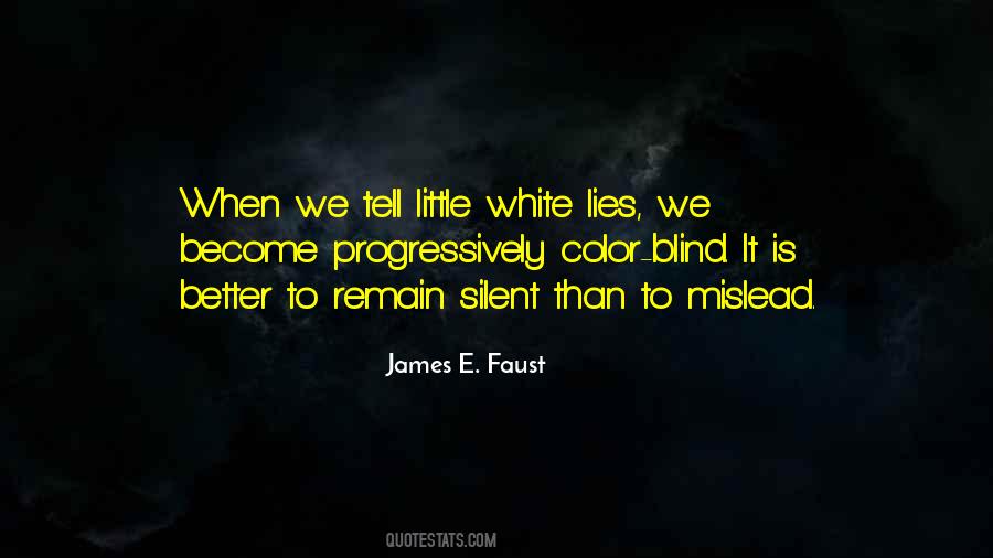 Quotes About White Lies #1351561