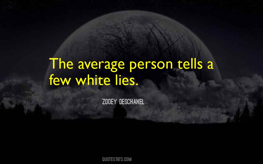 Quotes About White Lies #326523