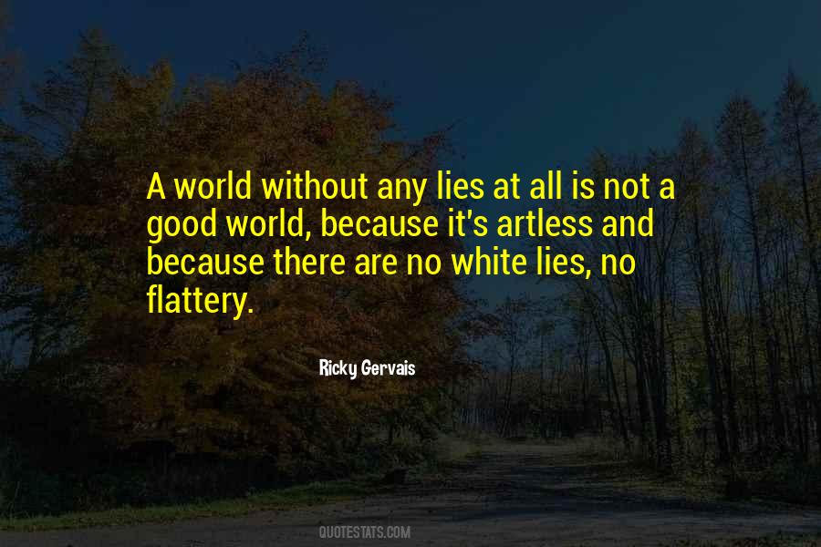 Quotes About White Lies #730831