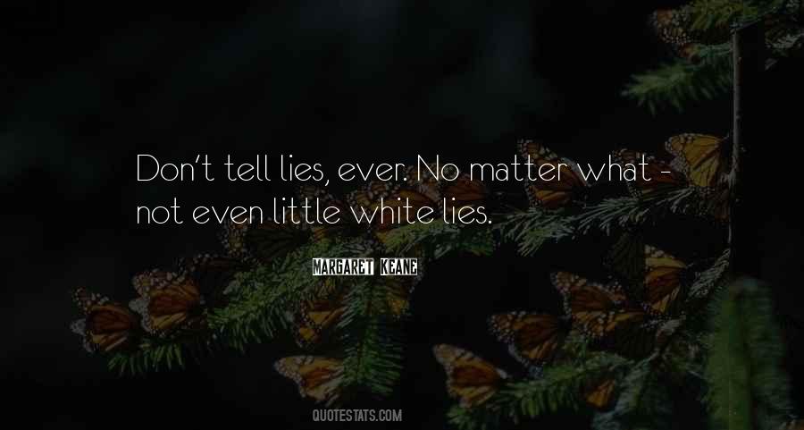 Quotes About White Lies #87050