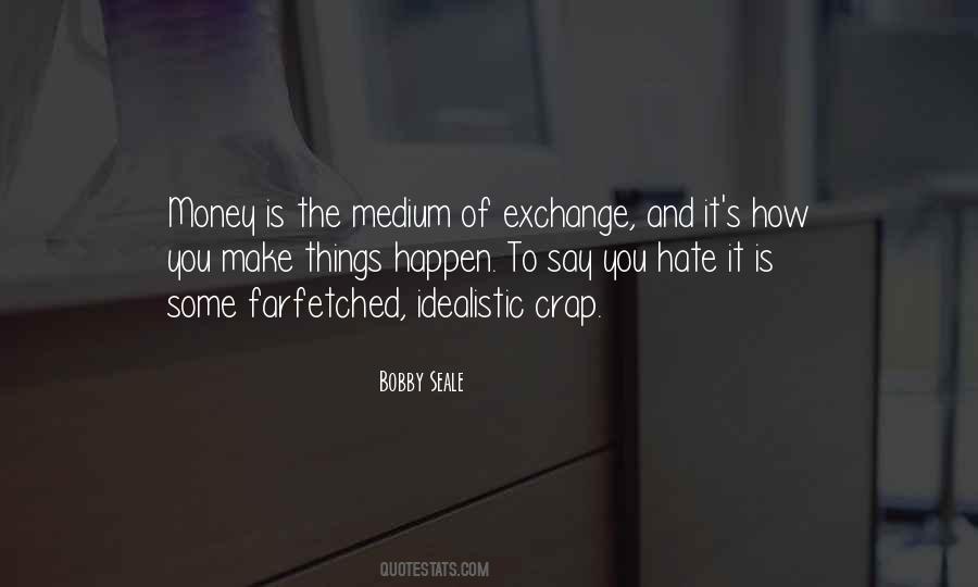 Hate Money Quotes #1333638