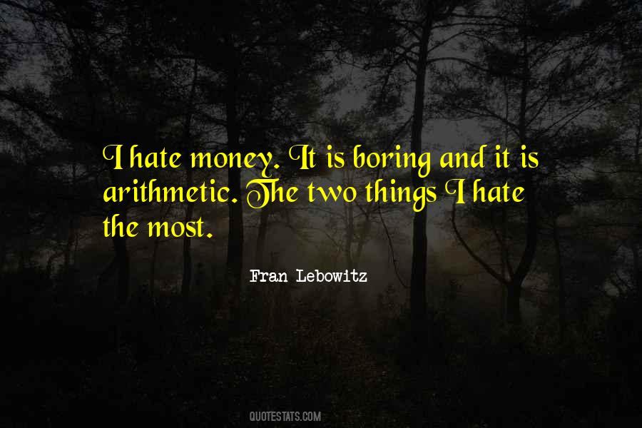 Hate Money Quotes #539583