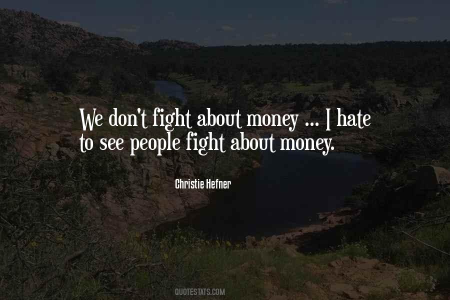 Hate Money Quotes #71600