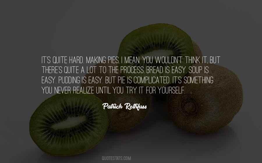 Quotes About Bread Making #1492949