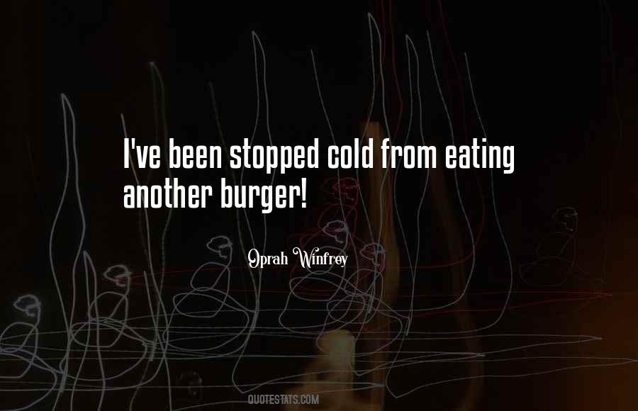 Quotes About Burgers #1595076