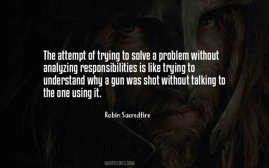 Quotes About Trying To Solve Problems #1179468
