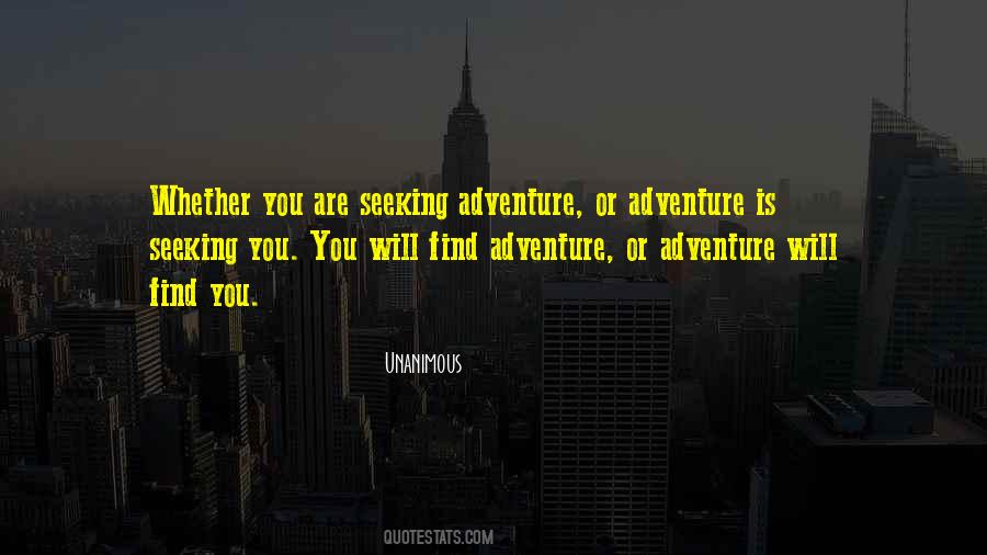 Quotes About Seeking Adventure #505851