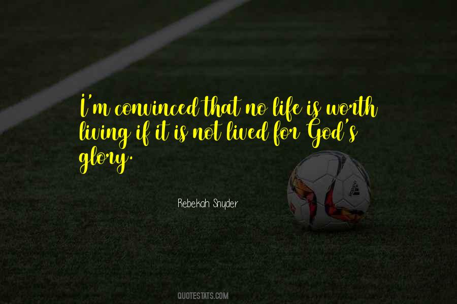 Is It Worth Living Quotes #421562