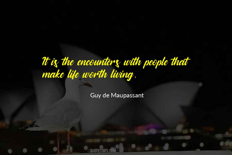 Is It Worth Living Quotes #839180