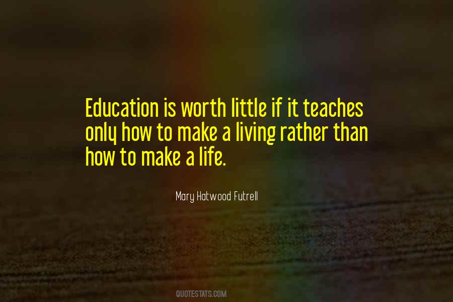 Is It Worth Living Quotes #924832