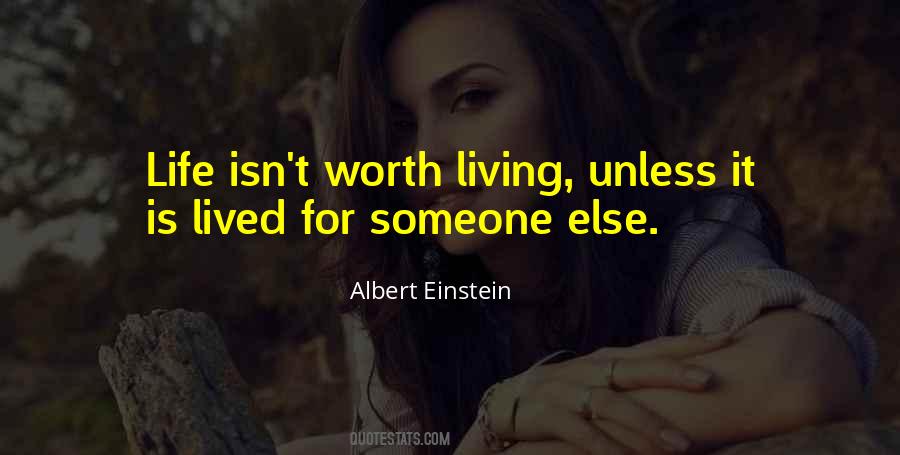 Is It Worth Living Quotes #927742