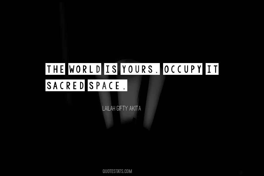 Quotes About Sacred Space #1384099