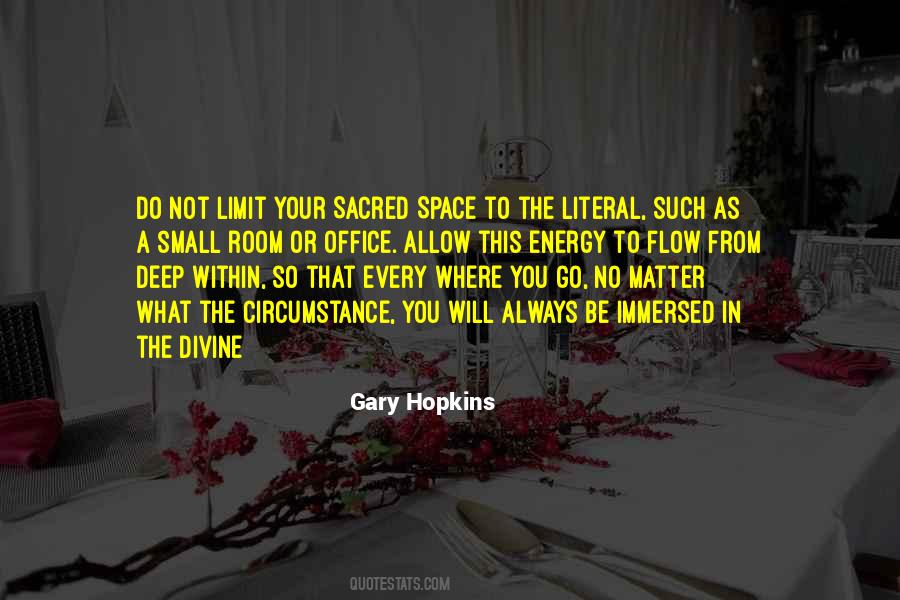 Quotes About Sacred Space #946794