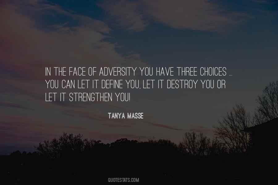 Quotes About The Face Of Adversity #1315393